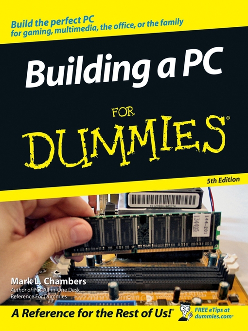 Title details for Building a PC For Dummies by Mark L. Chambers - Available